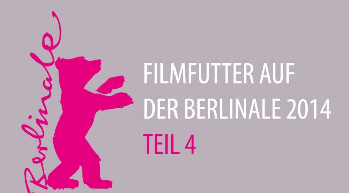Berlinale 2014 Teil 4