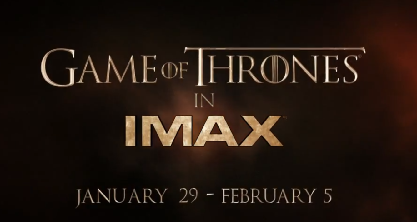 Game of Thrones IMAX Promo