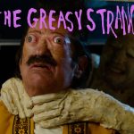 The Greasy Strangler: Trailer zur trashigen Horrorkomödie kommt mit dem Prädikat "What the Fuck?!" The Greasy Strangler Trailer