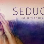 "Seduced – Inside the NXIVM Cult" Serienkritik Seduced (2020) Serienkritik